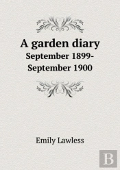 A Garden Diary September 1899-September 1900