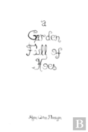 A Garden Full Of Hoes