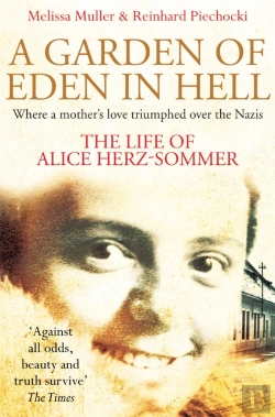 Bertrand.pt - A Garden Of Eden In Hell: The Life Of Alice Herz-Sommer