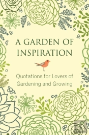 A Garden Of Inspiration