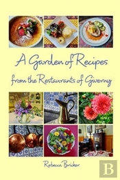 A Garden Of Recipes From The Restaurants Of Giverny