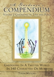 A Gardener'S Compendium Volume 2 Gardening In Time And Place