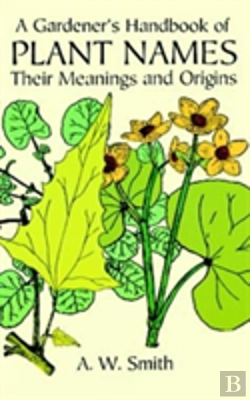 Bertrand.pt - A Gardener'S Handbook Of Plant Names
