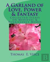 A Garland Of Love, Power & Fantasy
