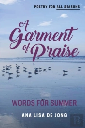 A Garment Of Praise