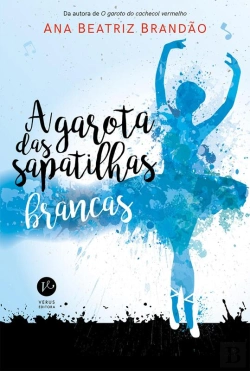 Bertrand.pt - A Garota Das Sapatilhas Brancas