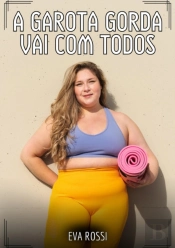 A Garota Gorda Vai Com Todos