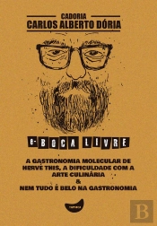 A Gastronomia Molecular De Hervé This, A Dificuldade Com A Arte Culinária & Nem Tudo É Belo Na Gastronomia