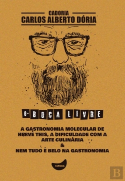 Bertrand.pt - A Gastronomia Molecular De Hervé This, A Dificuldade Com A Arte Culinária & Nem Tudo É Belo Na Gastronomia