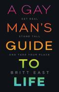 A Gay Man'S Guide To Life