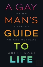A Gay Man'S Guide To Life