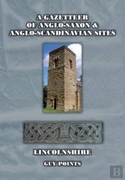Bertrand.pt - A Gazetteer Of Anglo-Saxon And Anglo-Scandinavian Sites Lincolnshire