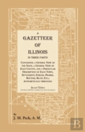 A Gazetteer Of Illinois In Three Parts C