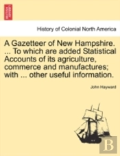 A Gazetteer Of New Hampshire. ... To Whi