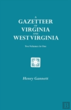 Bertrand.pt - A Gazetteer Of Virginia And West Virginia. Two Volumes In One