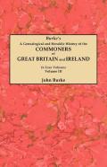 A Genealogical And Heraldic History Of The Commoners Of Great Britain And Ireland. In Four Volumes. Volume Iii
