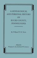 A Genealogical And Personal History Of Bucks County, Pennsylvania