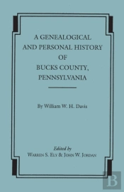 A Genealogical And Personal History Of Bucks County, Pennsylvania