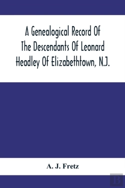 Bertrand.pt - A Genealogical Record Of The Descendants Of Leonard Headley Of Elizabethtown, N.J.