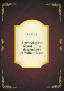 A Genealogical Record Of The Descendants Of William Nash