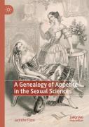 A Genealogy Of Appetite In The Sexual Sciences