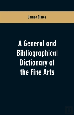 Bertrand.pt - A General And Bibliographical Dictionary Of The Fine Arts