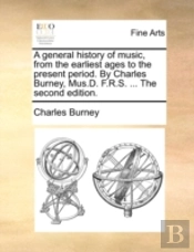 A General History Of Music, From The Ear