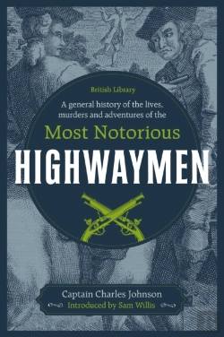 Bertrand.pt - A General History Of The Lives, Murders And Adventures Of The Most Notorious Highwaymen