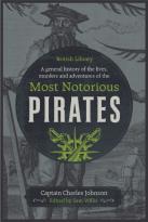A General History Of The Lives, Murders And Adventures Of The Most Notorious Pirates
