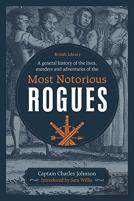 A General History Of The Lives, Murders And Adventures Of The Most Notorious Rogues