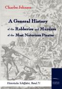 A General History Of The Robberies And Murders Of The Most Notorious Pirates