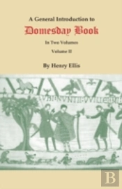 A General Introduction To Domesday Book. In Two Volumes. Volume Ii