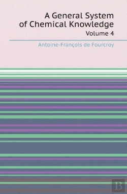Bertrand.pt - A General System Of Chemical Knowledge Volume 4