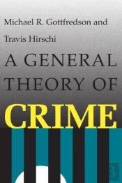A General Theory Of Crime