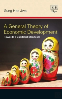 Bertrand.pt - A General Theory Of Economic Development - Towards A Capitalist Manifesto