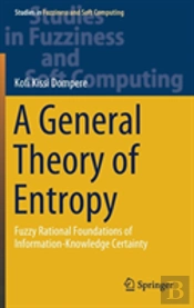 A General Theory Of Entropy