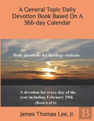 A General Topic Daily Devotion Book Based On A 366-Day Calendar