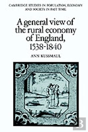 A General View Of The Rural Economy Of England, 1538â€“1840