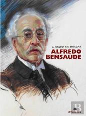 A Génese do Técnico - Alfredo Bensaúde