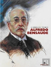 A Génese do Técnico - Alfredo Bensaúde