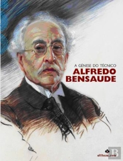 Bertrand.pt - A Génese do Técnico - Alfredo Bensaúde