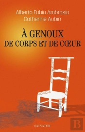À Genoux De Corps Et De Coeur
