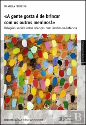 «A Gente Gosta é de Brincar com os Outros Meninos!»