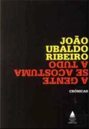 A Gente se Acostuma a Tudo