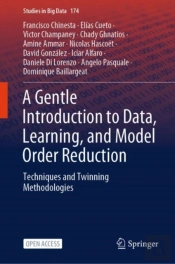 A Gentle Introduction To Data, Learning, And Model Order Reduction
