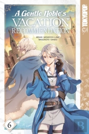 A Gentle Noble'S Vacation Recommendation, Volume 6