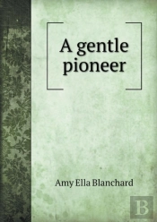 A Gentle Pioneer