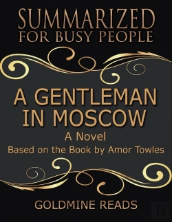 Bertrand.pt - A Gentleman In Moscow - Summarized For Busy People: A Novel: Based On The Book By Amor Towles