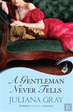 Bertrand.pt - A Gentleman Never Tells: Affairs By Moonlight Book 2