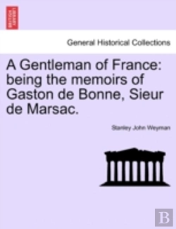 Bertrand.pt - A Gentleman Of France: Being The Memoirs